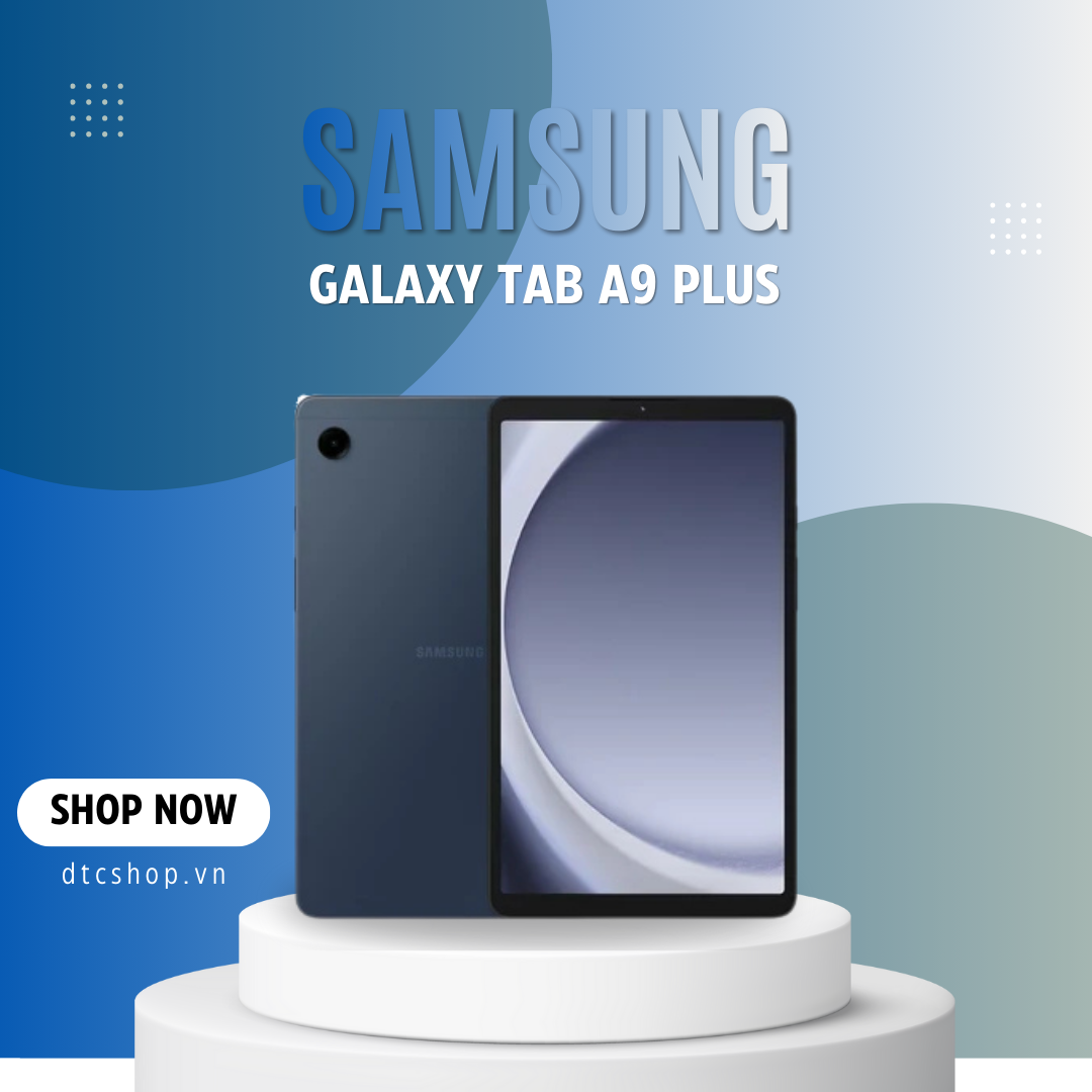 Máy tính bảng Samsung Tab A9 Plus Wifi chính hãng