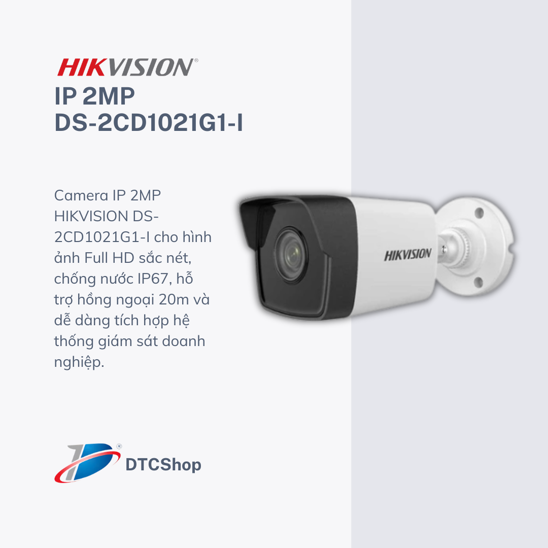 Camera IP 2MP thân trụ HIKVISION DS-2CD1021G1-I chính hãng, chống nước IP67