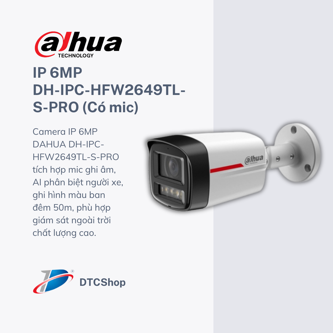 Camera IP 6MP DAHUA DH-IPC-HFW2649TL-S-PRO (Có Mic)