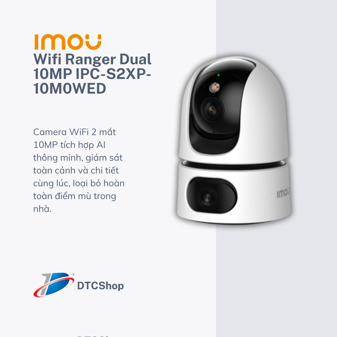 Camera WiFi iMOU Ranger Dual 10MP IPC-S2XP-10M0WED 2 Mắt AI Quay Quét 